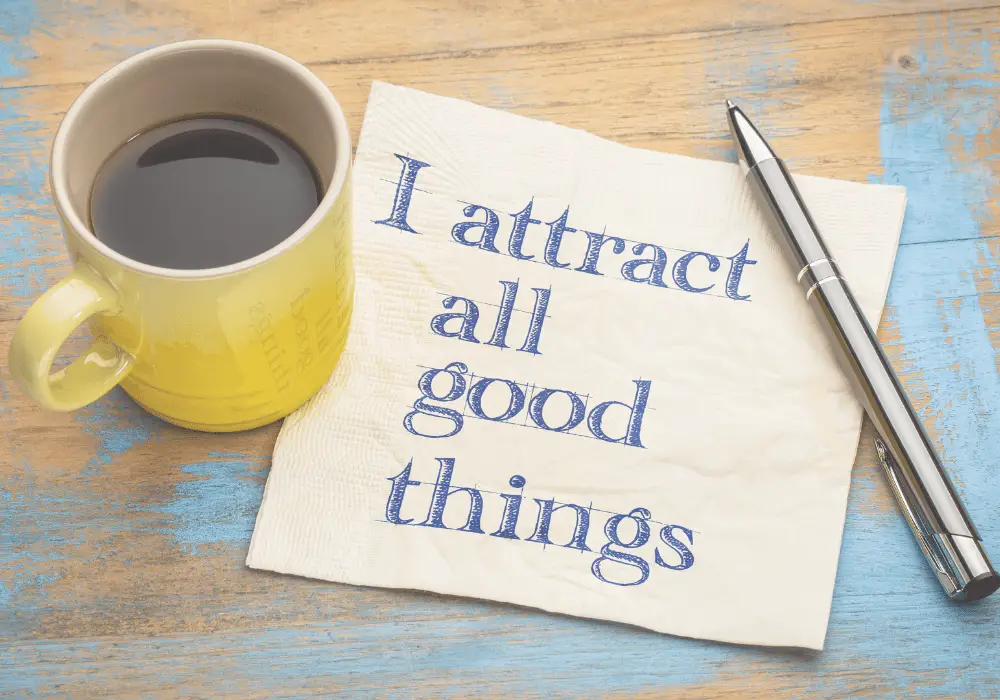 Attract good things affirmation.
